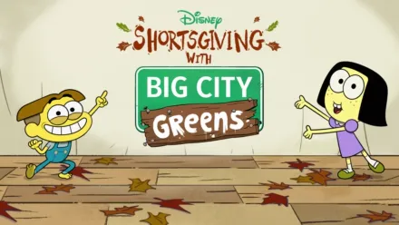 thumbnail - Shortsgiving with Big City Greens