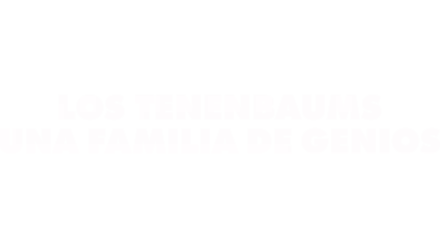 Los Tenenbaums una familia de genios