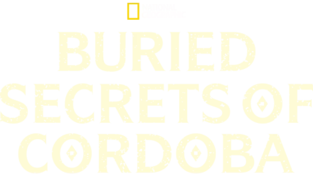 Buried Secrets of Cordoba