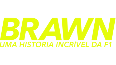 Brawn: Uma História Incrível da F1