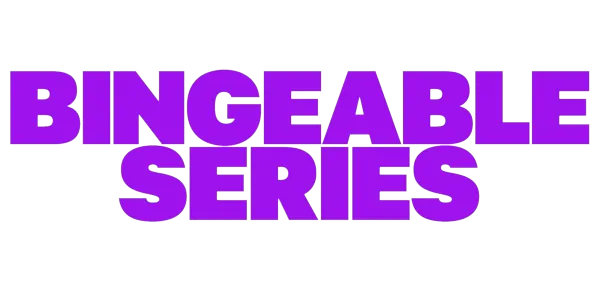 Bingeable Series