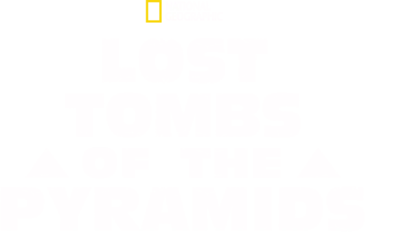 Lost Tombs of The Pyramids