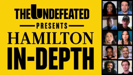 thumbnail - The Undefeated Presents : Hamilton In-Depth