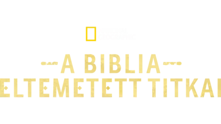 A Biblia eltemetett titkai