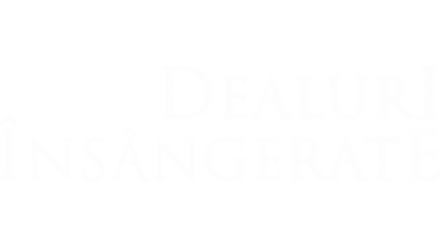 Dealuri însângerate