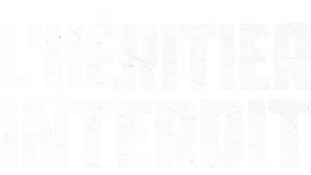 L'héritier interdit