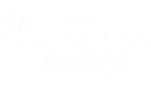 Disney Princess Remixed: Noi Principesse Sempre