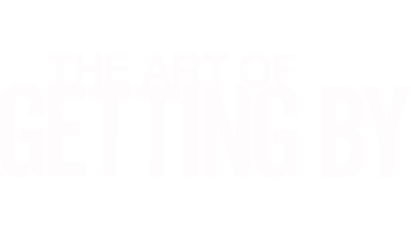 The Art of Getting By