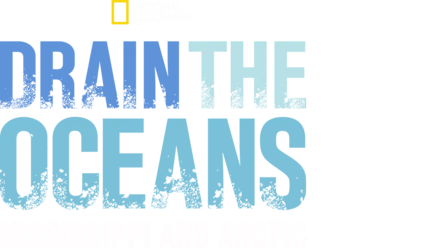 Drain the Oceans: The Mississippi River & Arctic War
