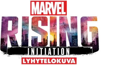 Marvel Rising: Initiation (Lyhytelokuva)