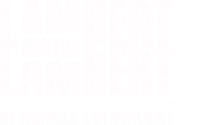 Lambert contra Lambert: În numele lui Vincent