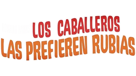 Los caballeros las prefieren rubias