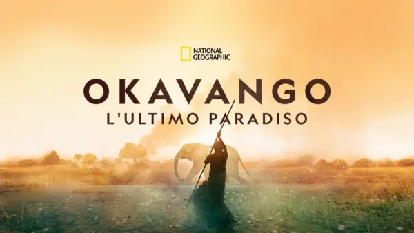 thumbnail - Okavango: L'ultimo Paradiso