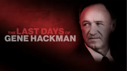 thumbnail - Last Days of Gene Hackman: ABC News Special