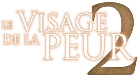 Le visage de la peur 2