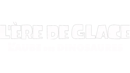 L'Ère De Glace: L'Aube Des Dinosaures