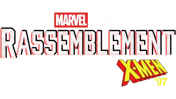 Rassemblement : le making-of de X-Men '97