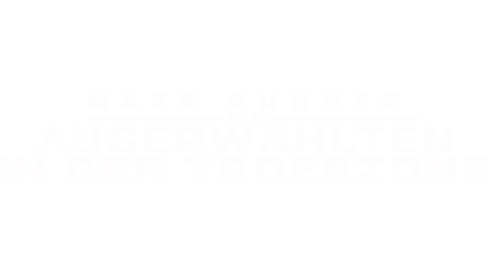 Maze Runner  Die Auserwählten in der Todeszone
