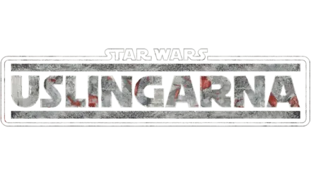 Star Wars: Uslingarna