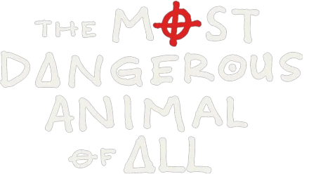 The Most Dangerous Animal of All