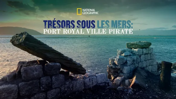 thumbnail - Trésors sous les mers : Port Royal ville pirate
