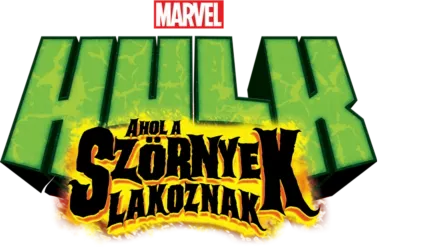 Hulk - Ahol a szörnyek lakoznak