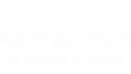 Chip és Dale: A Csipet Csapat