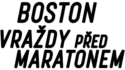 Boston: Vraždy před maratonem