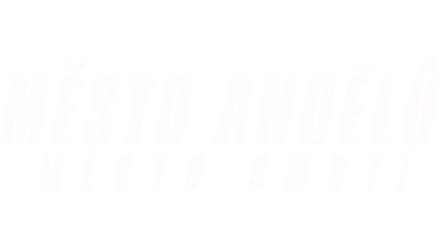 Město andělů, město smrti