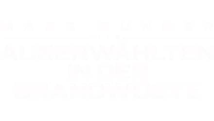 Maze Runner - Die Auserwählten in Der Brandwüste