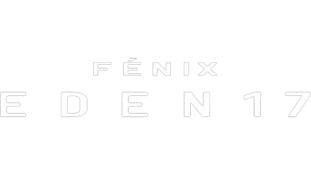 FÉNIX: EDEN17