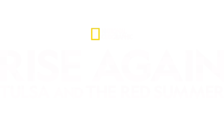 Rise Again: Tulsa And The Red Summer