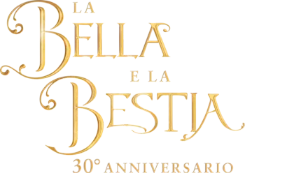 La Bella e la Bestia: 30° Anniversario