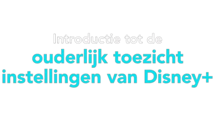 Introductie tot de ouderlijk toezicht instellingen van Disney+