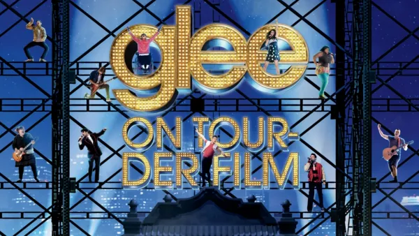 thumbnail - Glee on Tour – Der Film