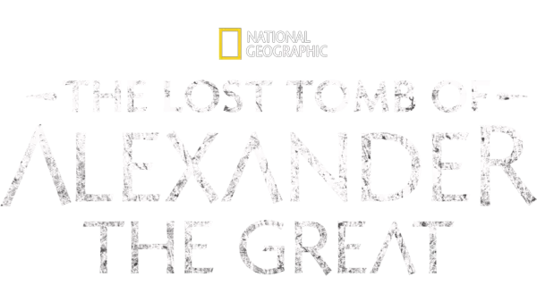 Lost Tomb of Alexander The Great