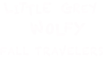 Little Grey Wolfy. Fall Travelers