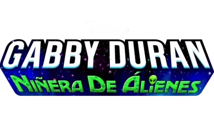 Gabby Duran: niñera de álienes