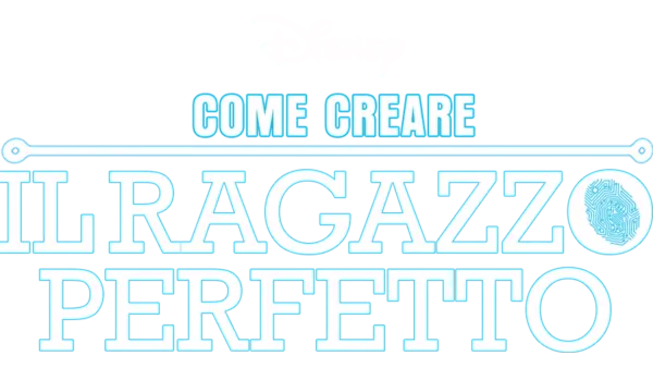 Guarda Come Creare Il Ragazzo Perfetto Disney+