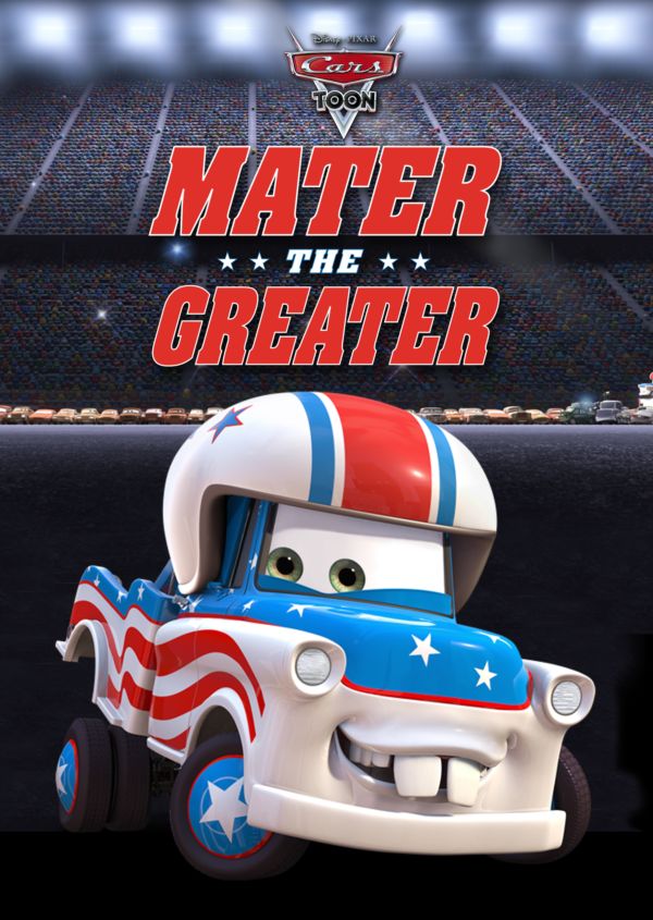 Cars Toon: Mater the Greater on Disney+ CA