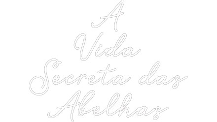 A Vida Secreta Das Abelhas