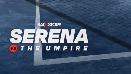 thumbnail - Backstory: Serena vs. The Umpire