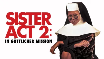 thumbnail - Sister Act 2 - In Göttlicher Mission