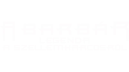 A barbár - Legenda a szellemharcosról