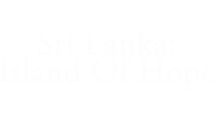 Sri Lanka: Island of Hope