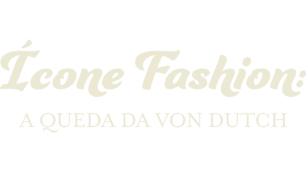 Ícone Fashion: A Queda da Von Dutch