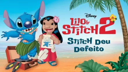 thumbnail - Lilo & Stitch 2: Stitch Deu Defeito