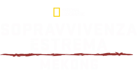 Sopravvivenza Estrema: Mekong