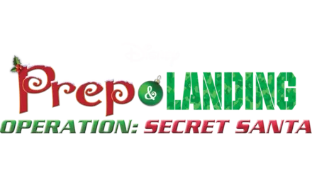 Watch Prep & Landing: Operation Secret Santa | Disney+