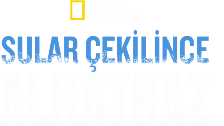 Sular Çekilince: Alkatraz